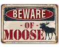 Beware of Moose Tin Sign